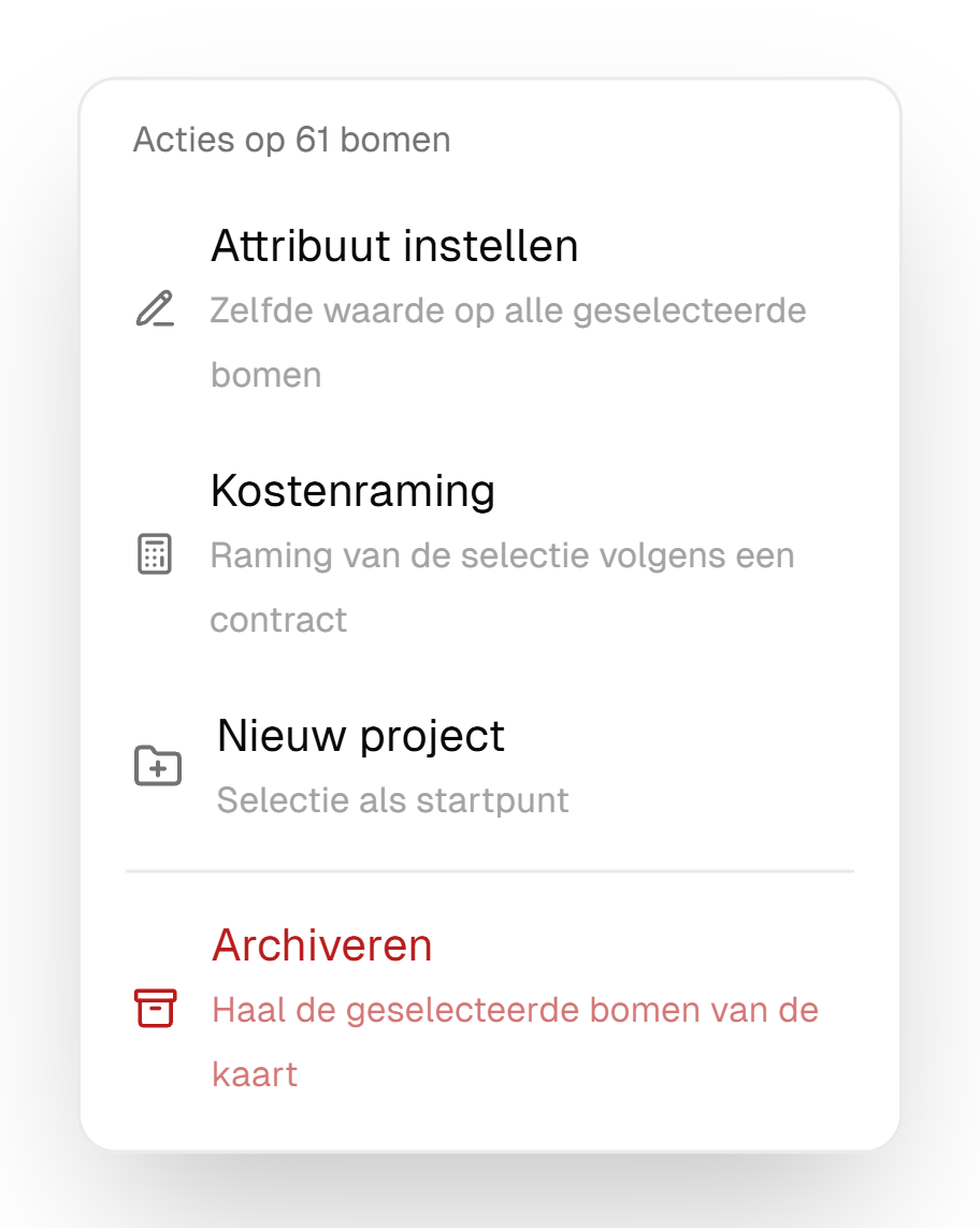 Het actiemenu op een selectie van 61 bomen: Attribuut instellen, Kostenraming en Nieuw project.